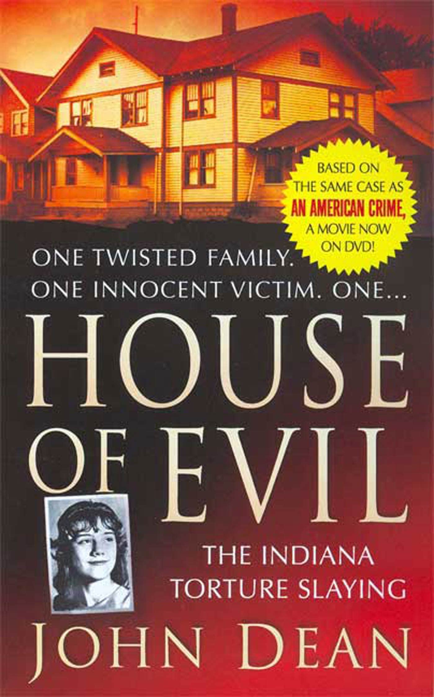 House Of Evil: The Indiana Torture Slaying (St. Martin'S True Crime Library),New