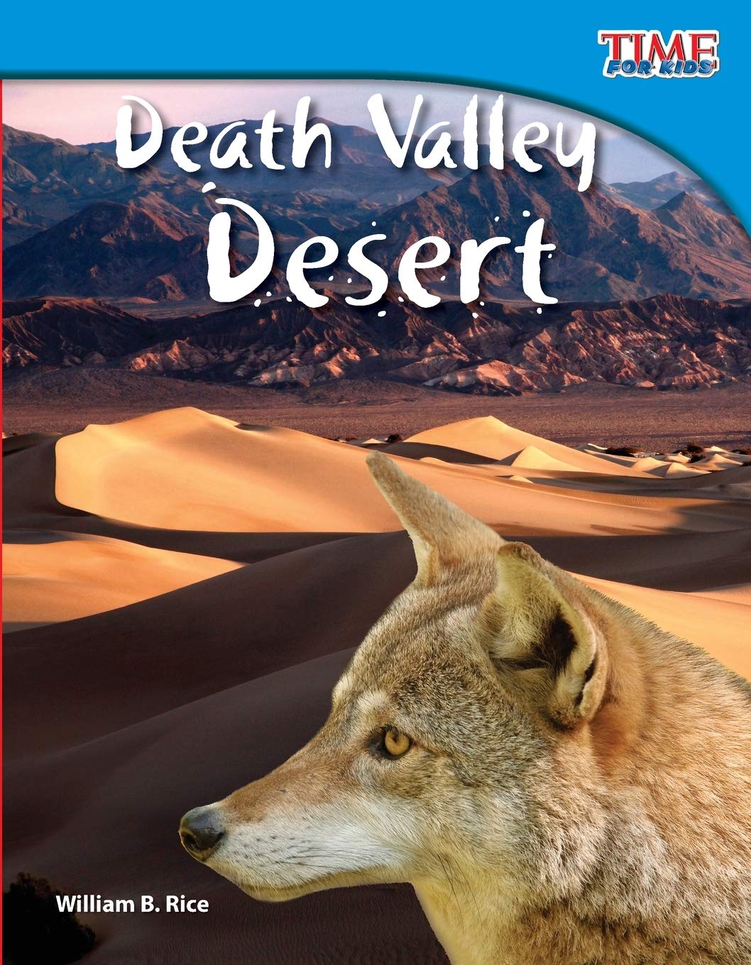 Teacher Created Materials  TIME For Kids Informational Text: Death Valley Desert  Grade 3  Guided Reading Level O,Used