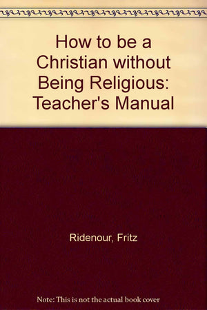 How to Be a Christian Without Being Religious,Used