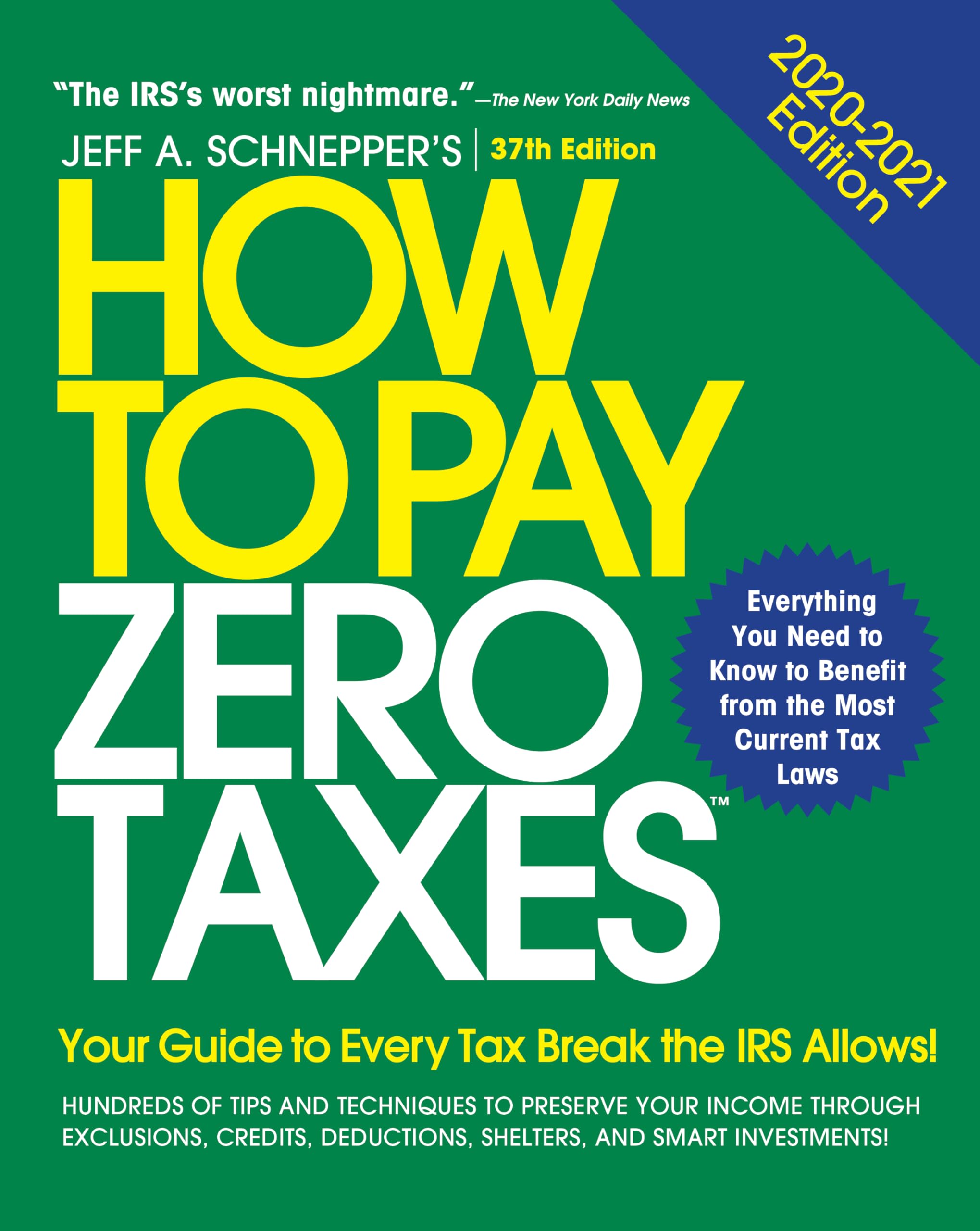 How to Pay Zero Taxes, 20202021: Your Guide to Every Tax Break the IRS Allows,Used