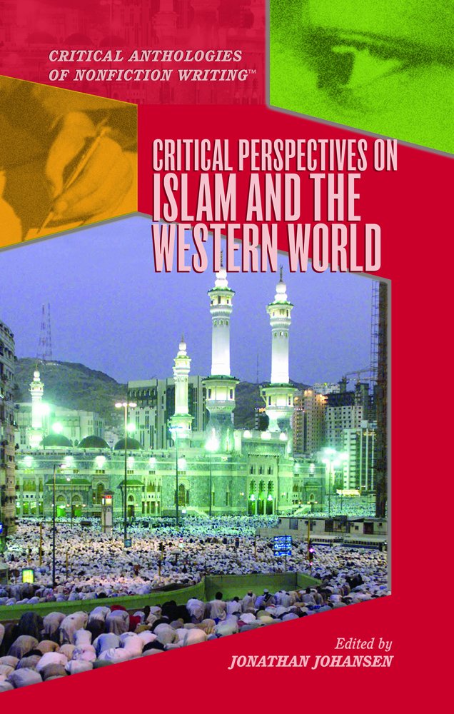 Critical Perspectives on Islam And the Western World (Critical Anthologies of Nonfiction Writing),Used
