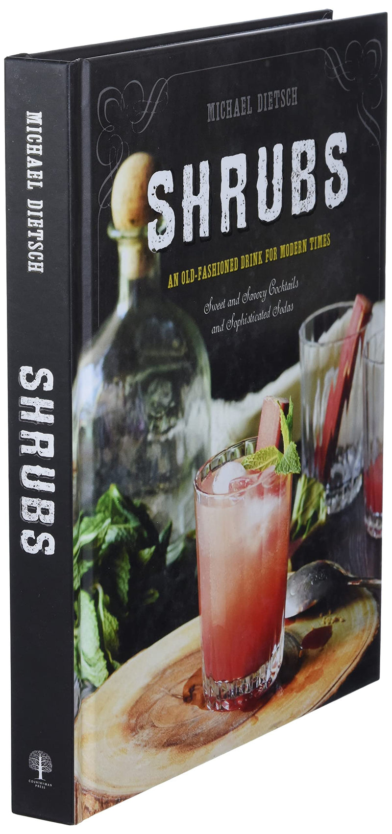 Shrubs: An OldFashioned Drink for Modern Times,New