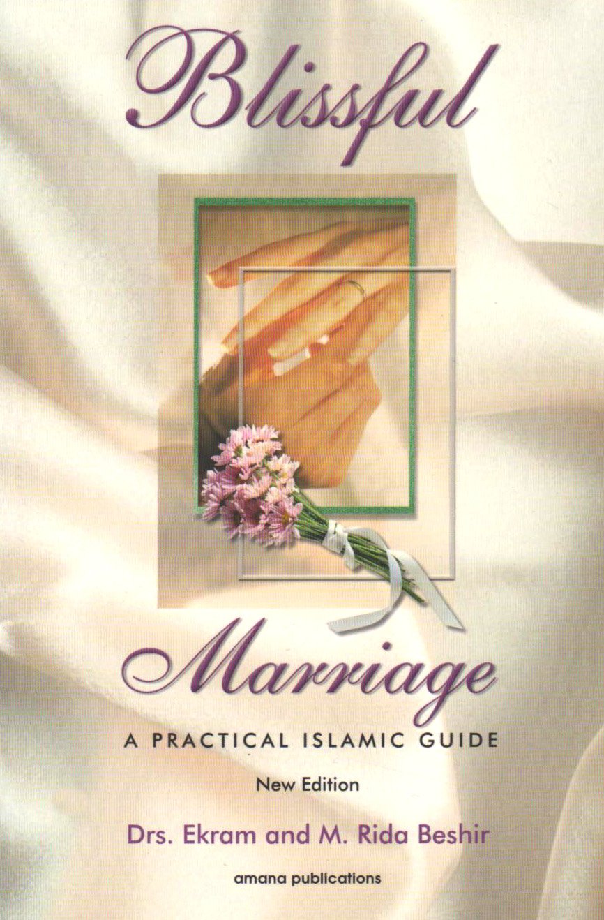 Blissful Marriage: A Practical Islamic Guide,New
