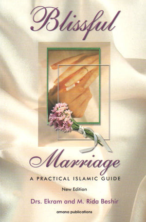 Blissful Marriage: A Practical Islamic Guide,Used