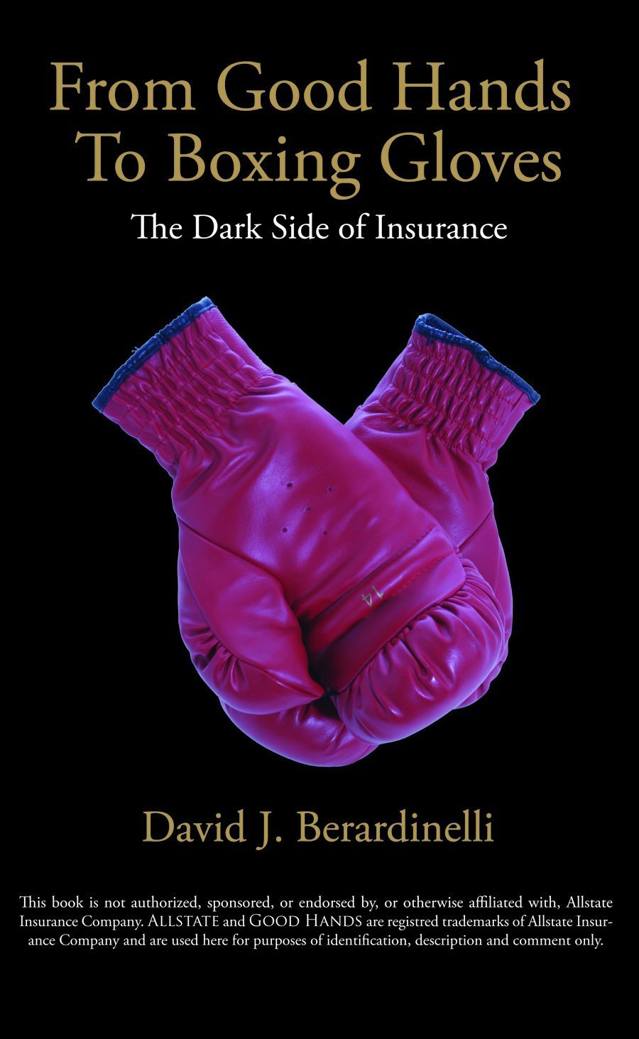 From Good Hands to Boxing Gloves: The Dark Side of Insurance,Used
