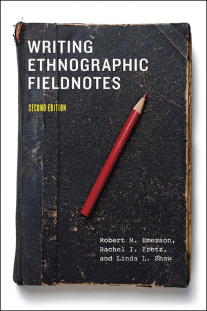 Writing Ethnographic Fieldnotes, Second Edition (Chicago Guides To Writing, Editing, And Publishing),Used