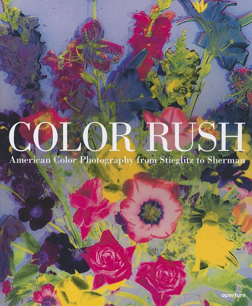 Color Rush: American Color Photography from Stieglitz to Sherman,Used
