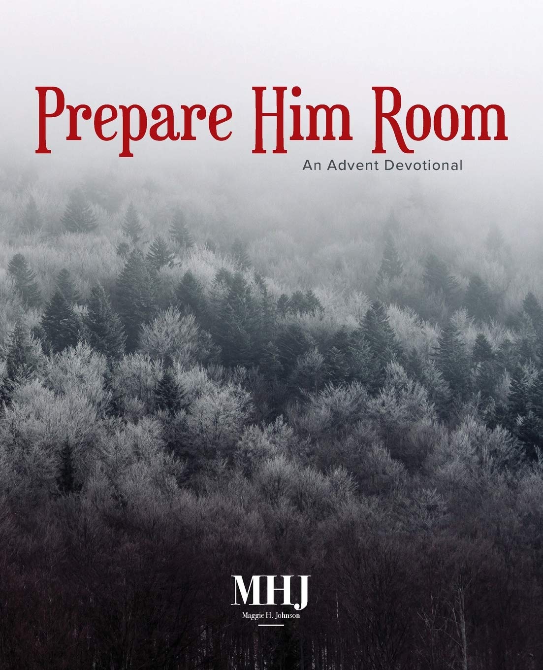 Prepare Him Room: An Advent Devotional,Used