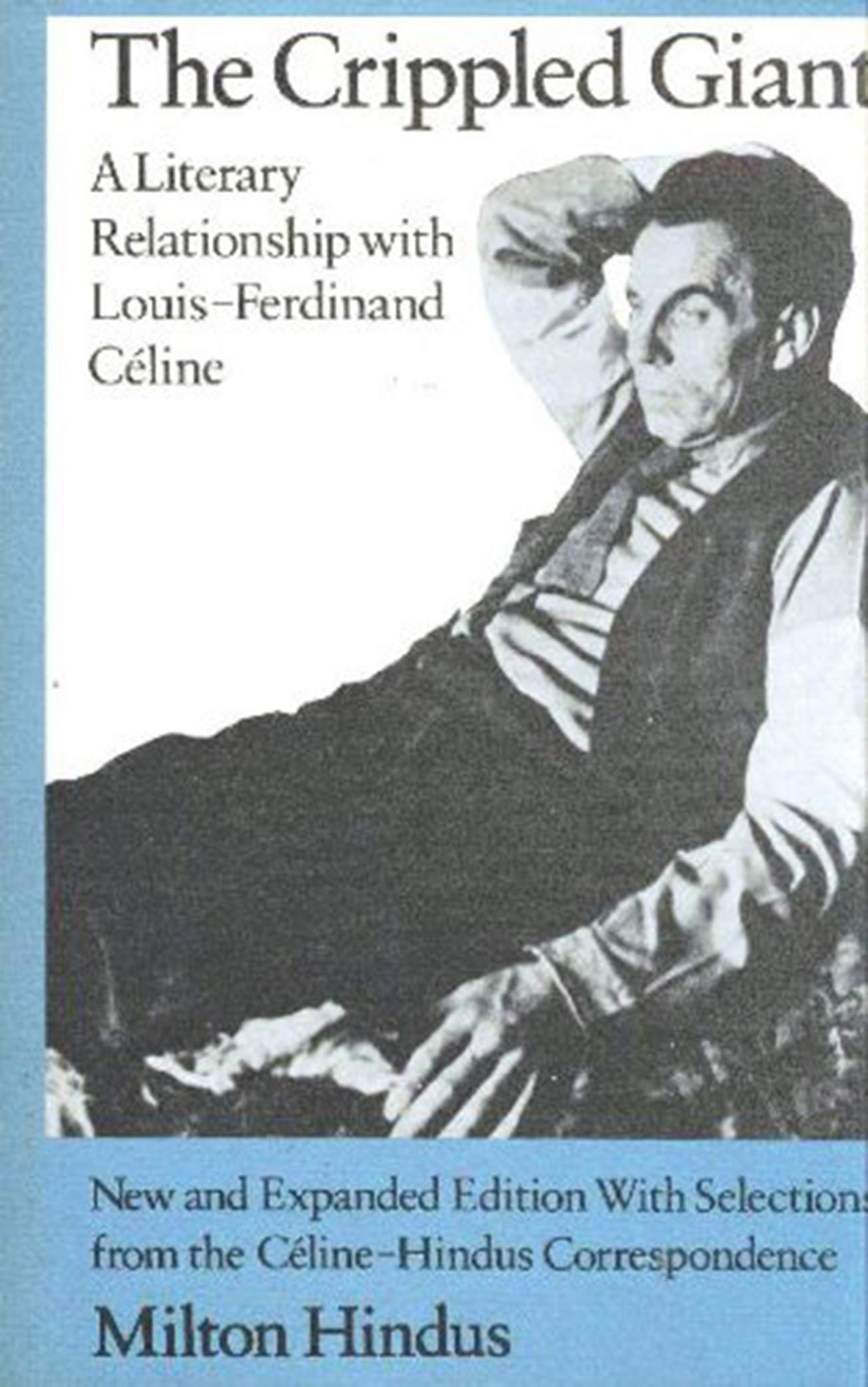 The Crippled Giant: A Literary Relationship with LouisFerdinand Cline. New and expanded ed., with Selections from the Cline,Used