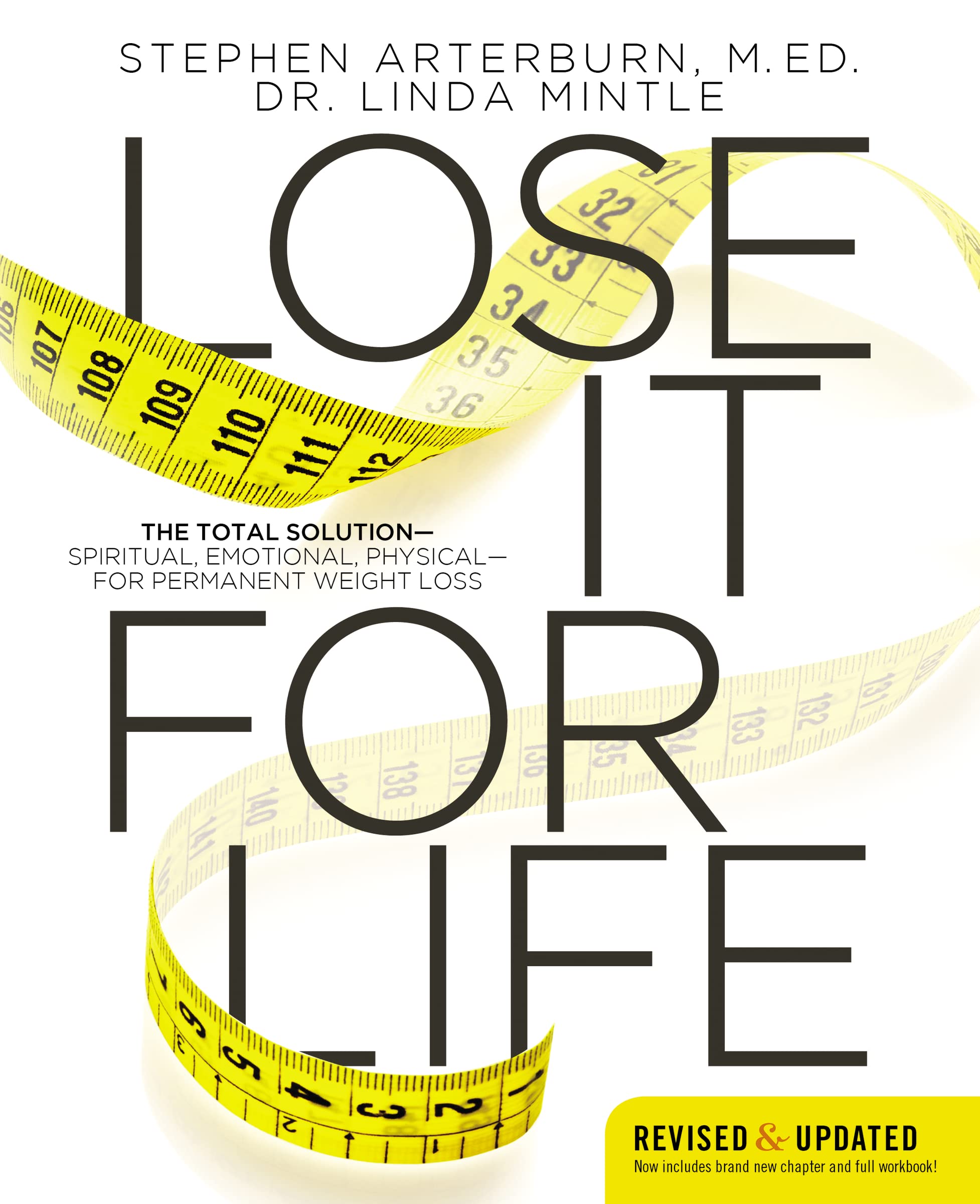 Lose It for Life: The Total Solution?Spiritual, Emotional, Physical?for Permanent Weight Loss,New