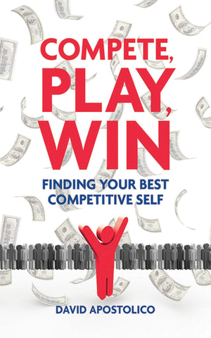 Compete, Play, Win: Finding Your Best Competitive Self