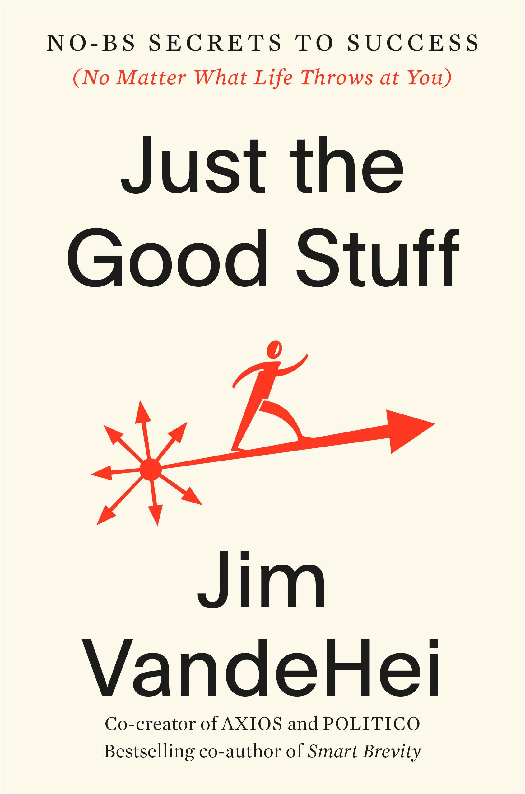 Just The Good Stuff: Nobs Secrets To Success (No Matter What Life Throws At You),Used