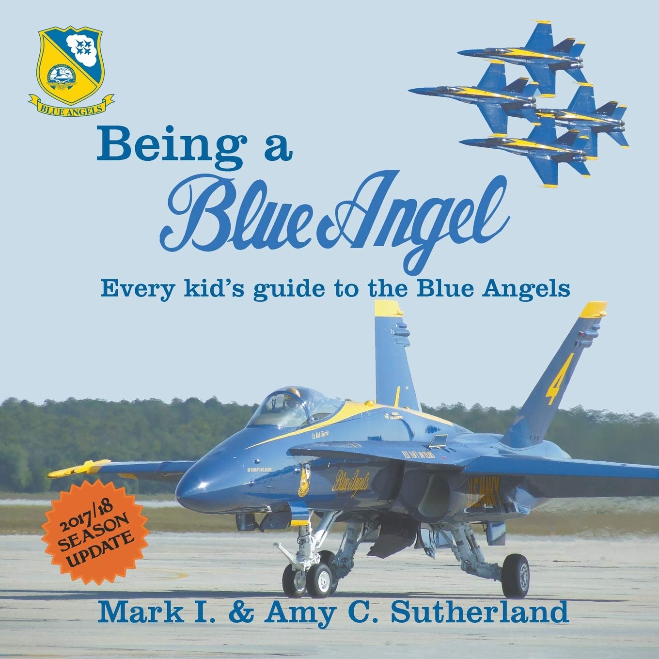 Being a Blue Angel: Every Kid's Guide to the Blue Angels, 2nd Edition,Used
