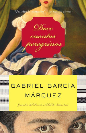 Doce cuentos peregrinos / Twelve Pilgrim Tales (Spanish Edition),New