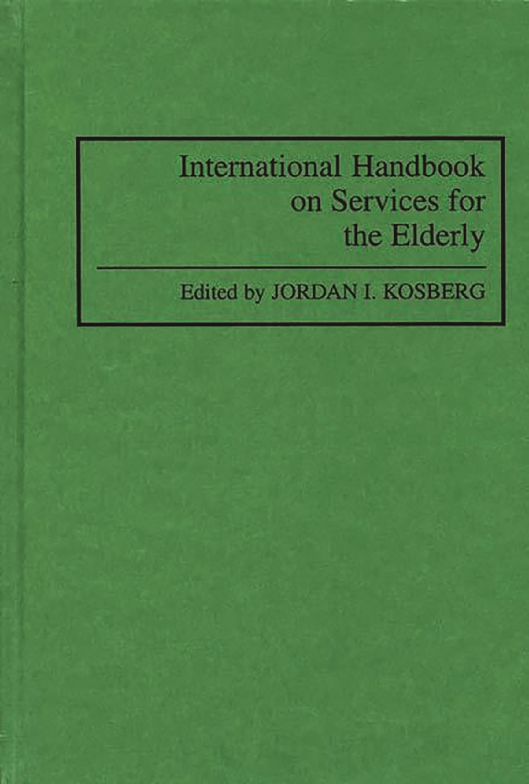 International Handbook on Services for the Elderly,Used