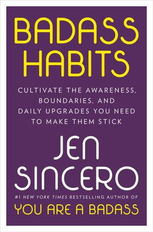 Badass Habits: Cultivate the Awareness, Boundaries, and Daily Upgrades You Need to Make Them Stick,Used