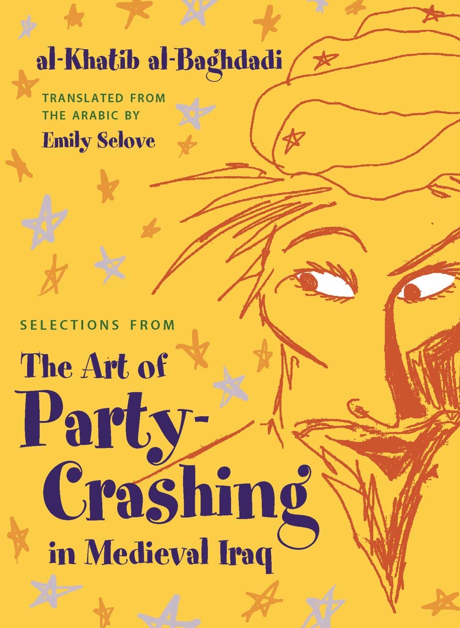 Selections from The Art of Party Crashing in Medieval Iraq,Used