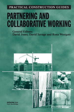 Partnering And Collaborative Working (Practical Construction Guides),Used