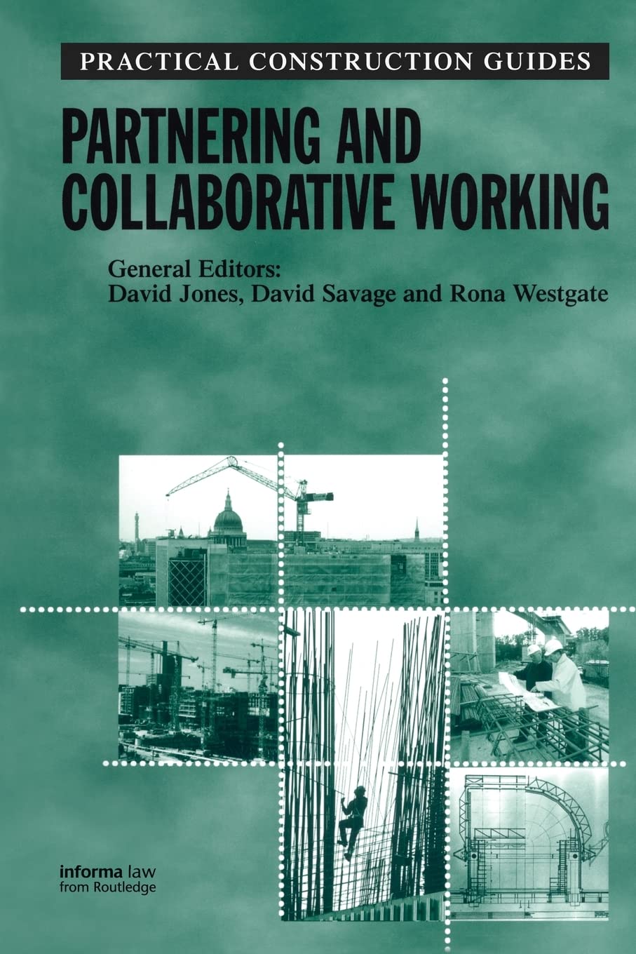 Partnering And Collaborative Working (Practical Construction Guides),Used