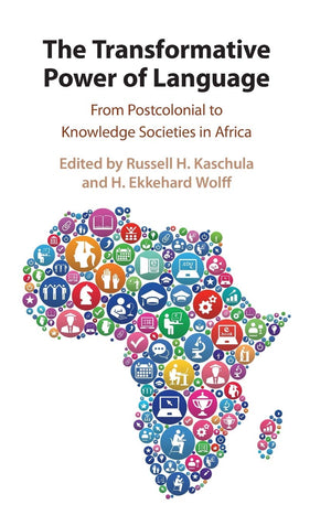 The Transformative Power of Language: From Postcolonial to Knowledge Societies in Africa,Used