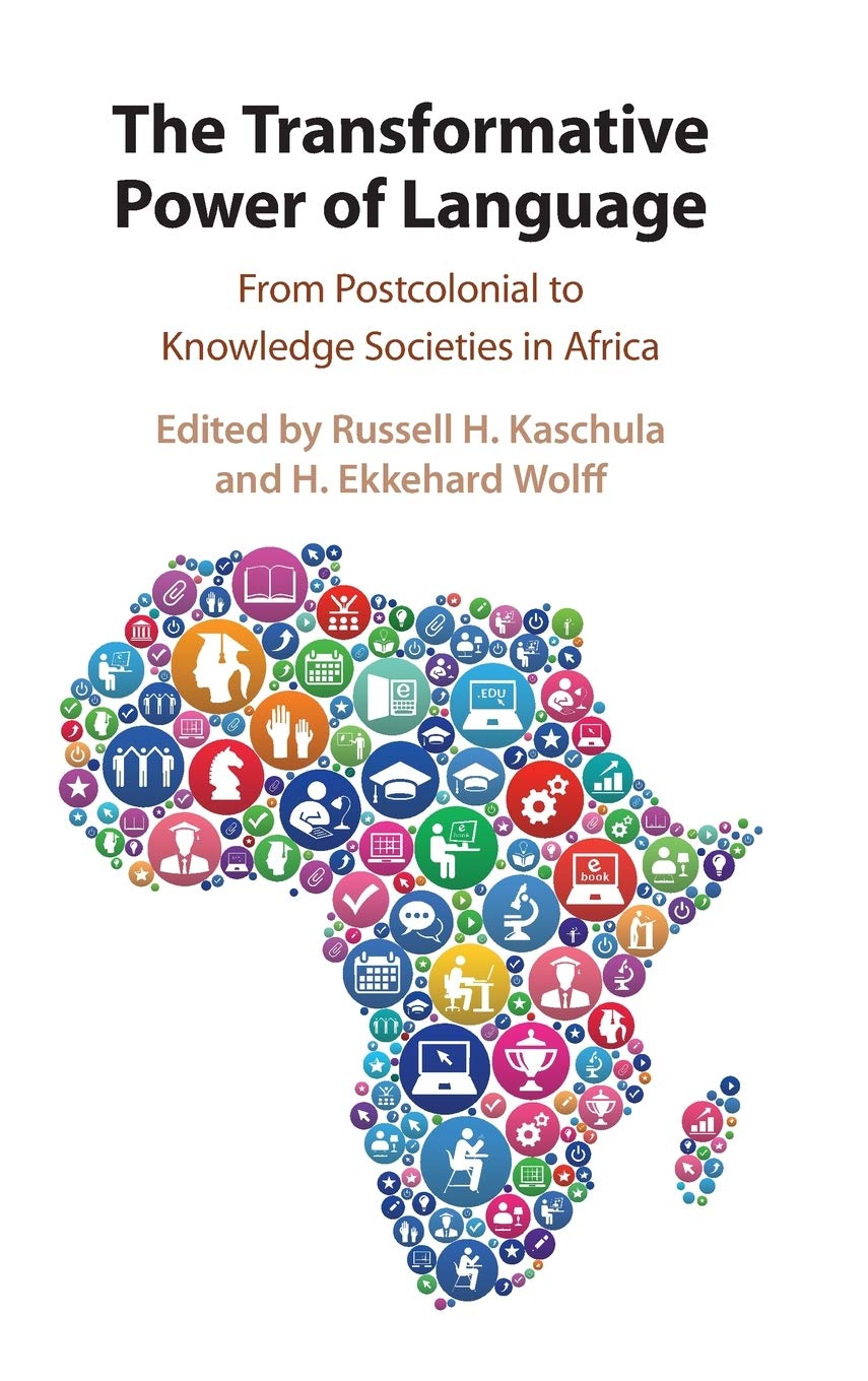 The Transformative Power of Language: From Postcolonial to Knowledge Societies in Africa,Used