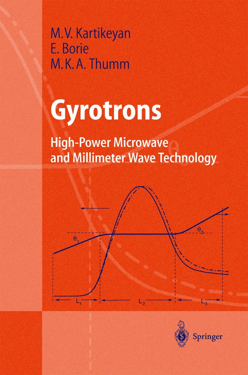 Gyrotrons: HighPower Microwave and Millimeter Wave Technology (Advanced Texts in Physics),Used