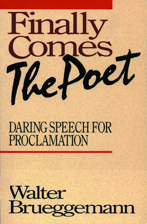 Finally Comes the Poet: Daring Speech for Proclamation,Used