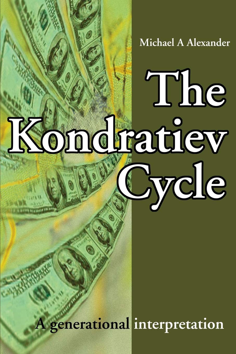 The Kondratiev Cycle: A generational interpretation,Used
