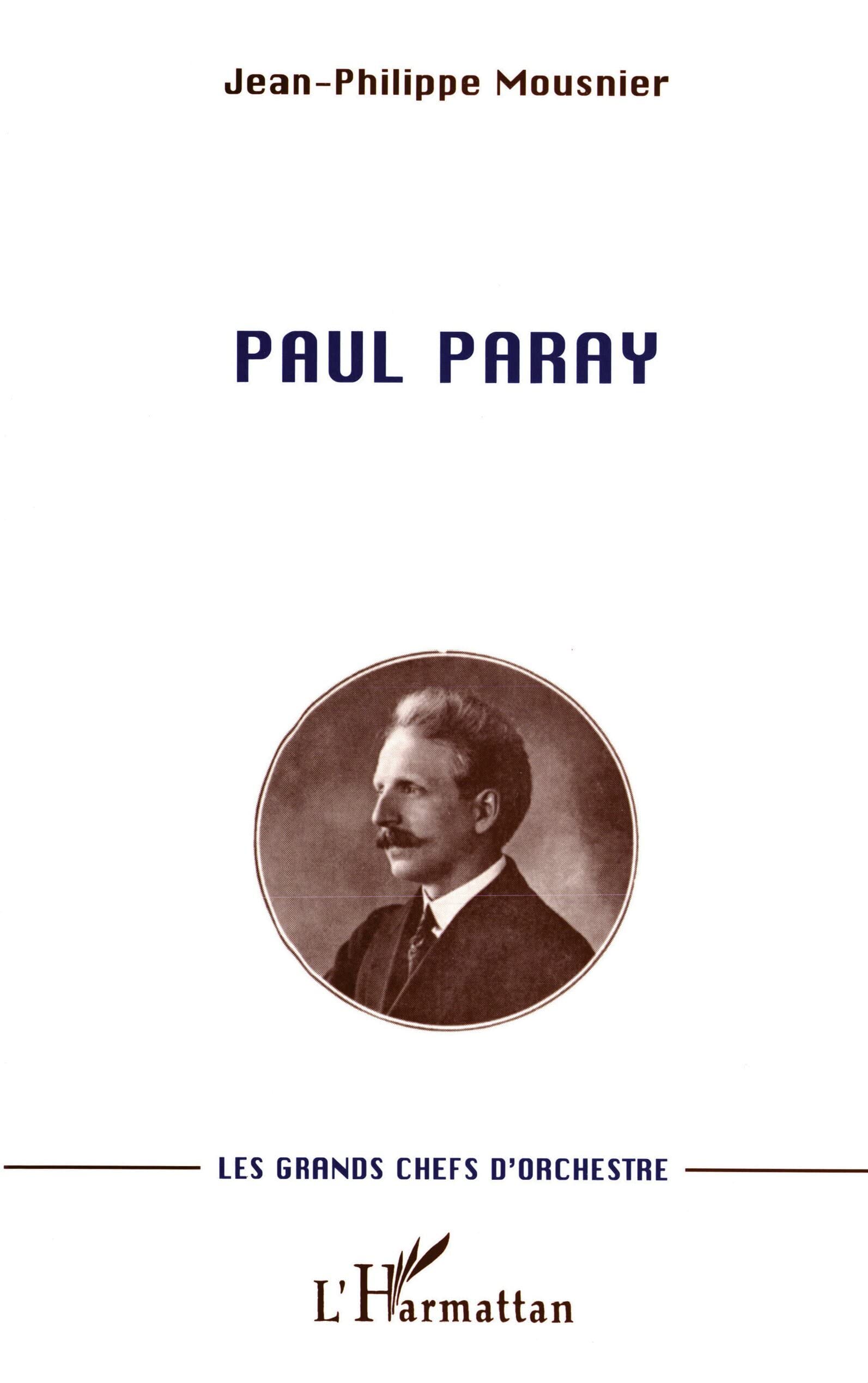 PAUL PARAY: Les grands chefs d'orchestre (French Edition),Used