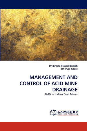 MANAGEMENT AND CONTROL OF ACID MINE DRAINAGE: AMD in Indian Coal Mines,Used