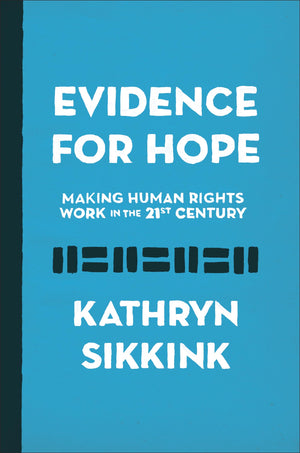 Evidence for Hope: Making Human Rights Work in the 21st Century (Human Rights and Crimes against Humanity),Used