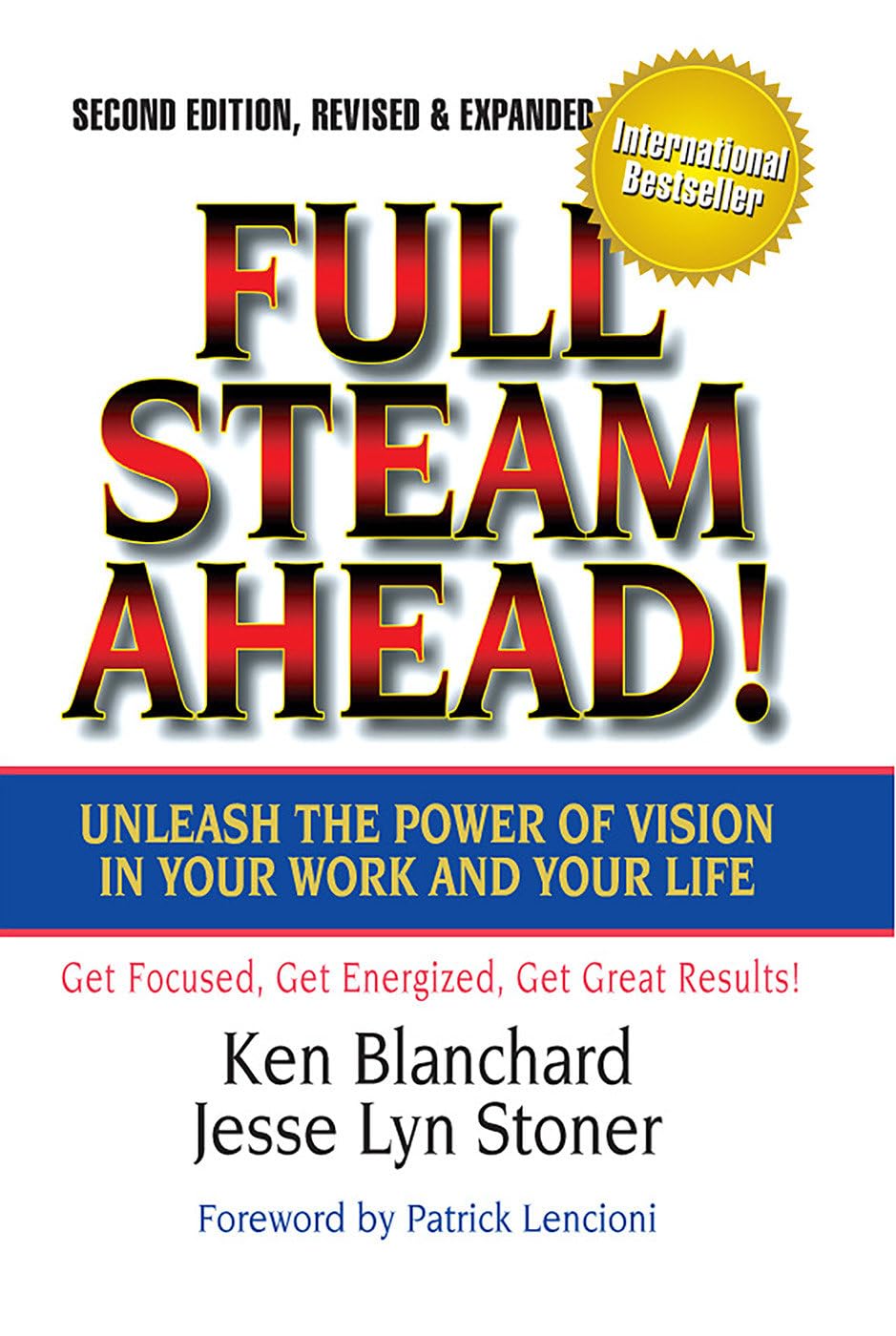 Full Steam Ahead! Unleash the Power of Vision in Your Work and Your Life, 2nd Edition,Used