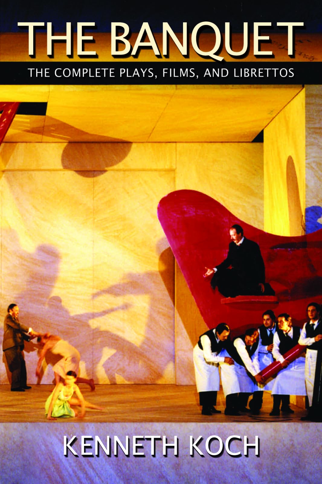 The Banquet: The Complete Plays, Films, and Librettos,Used