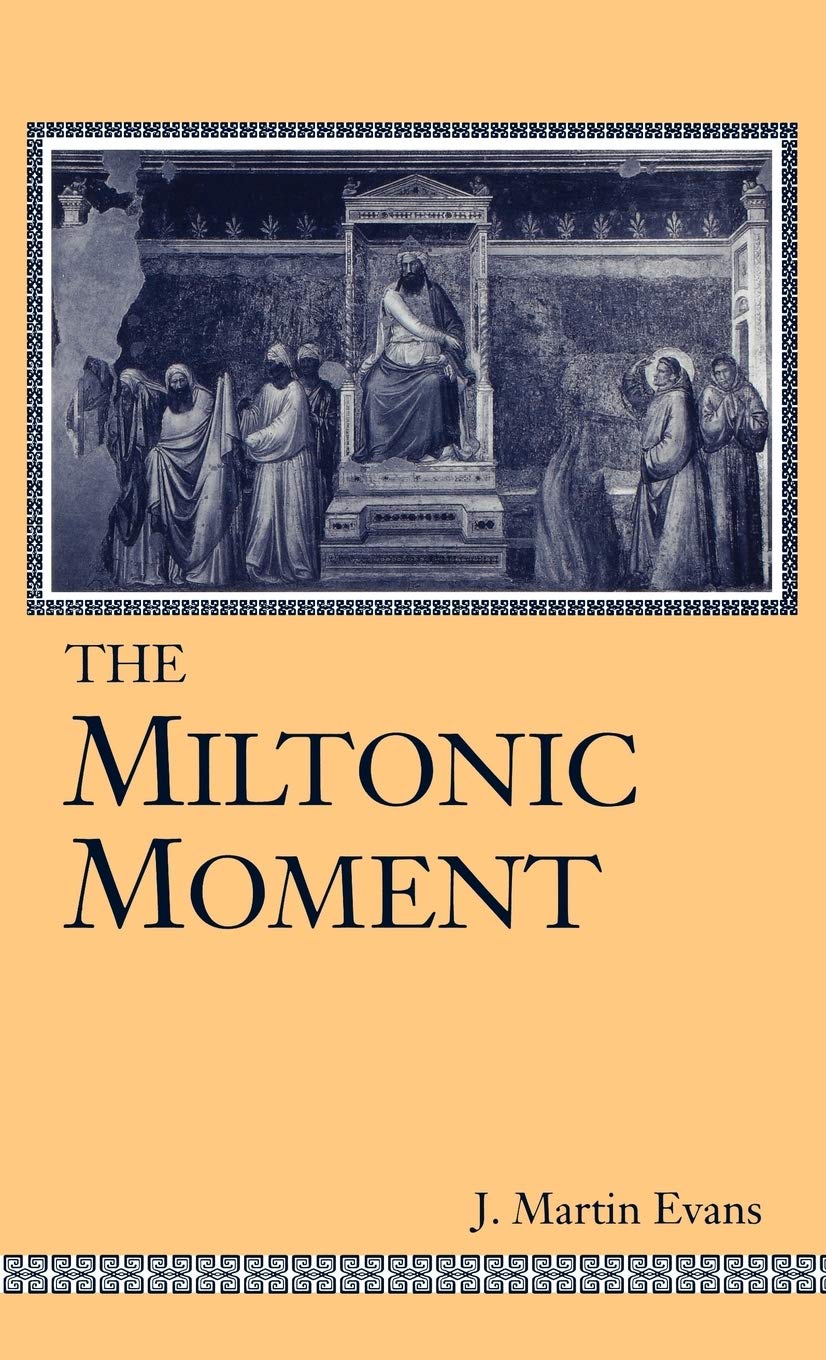 The Miltonic Moment (Studies In English Renaissance),Used