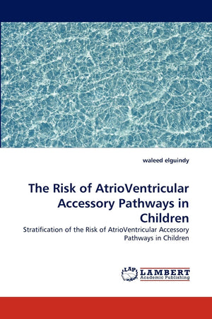 The Risk of AtrioVentricular Accessory Pathways in Children: Stratification of the Risk of AtrioVentricular Accessory Pathways i,Used