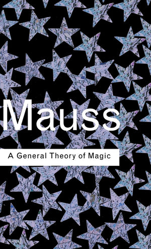A General Theory of Magic (Routledge Classics),Used