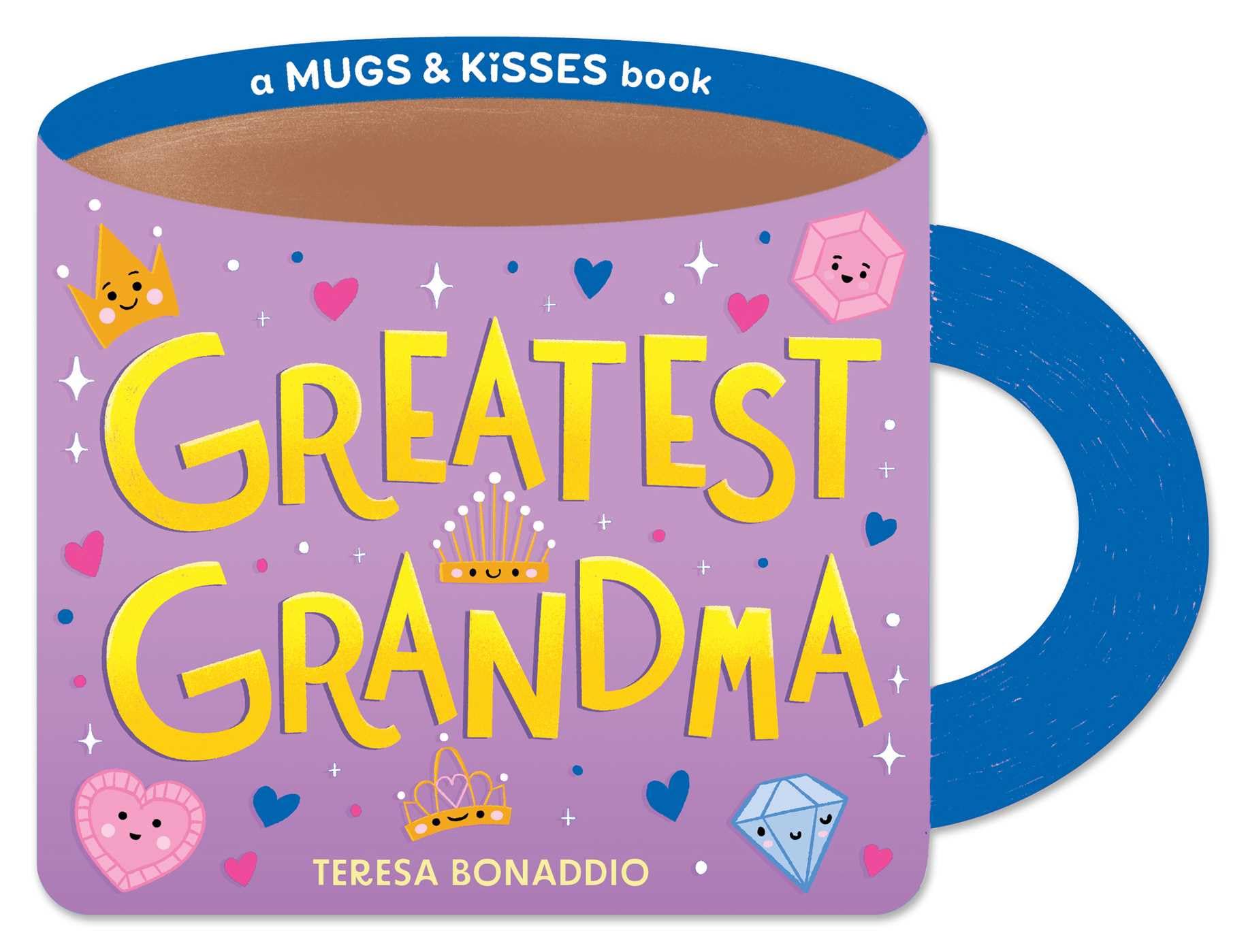 Greatest Grandma (A Mugs & Kisses Shaped Board Book For Toddlers)