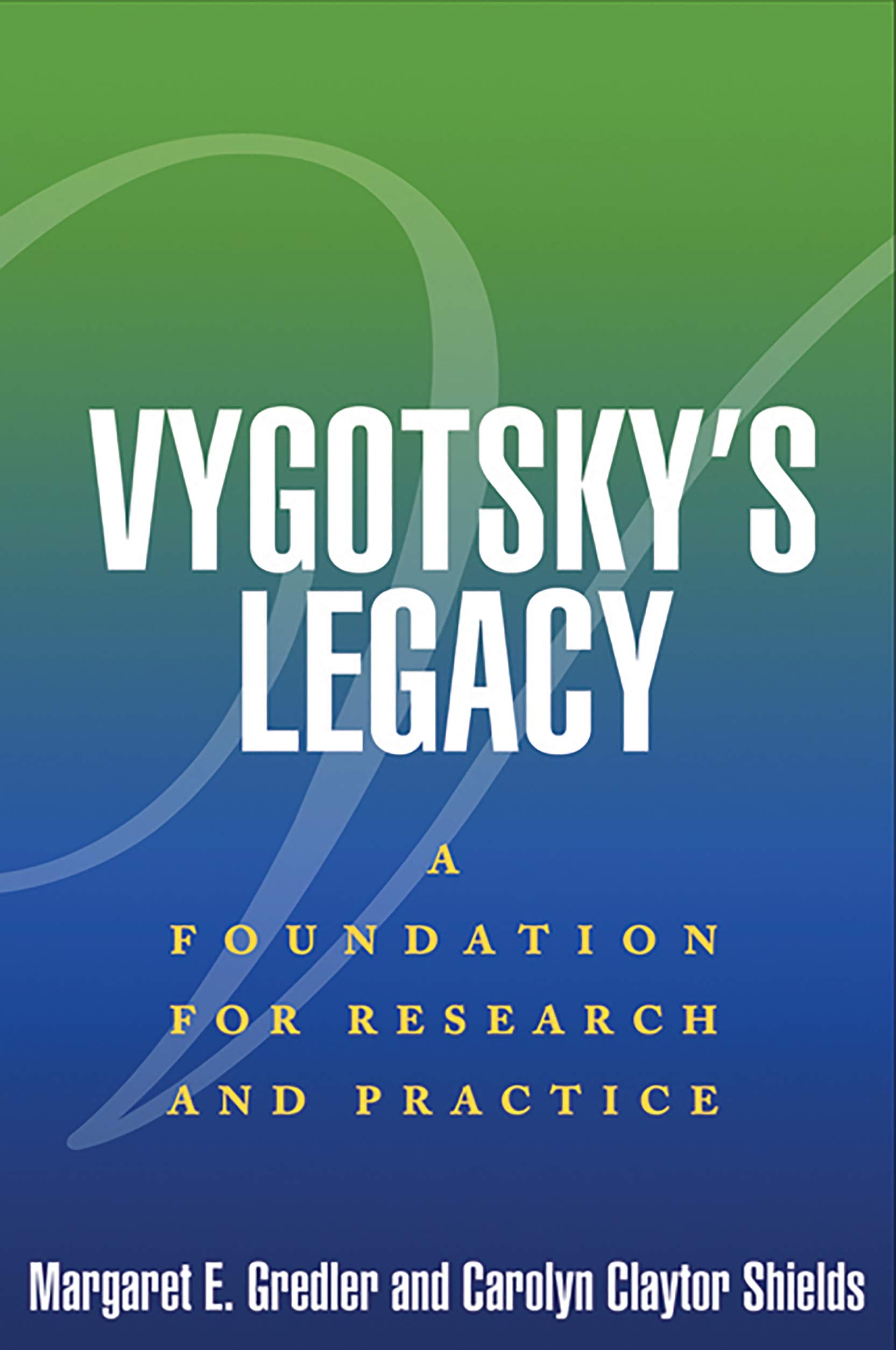 Vygotsky's Legacy: A Foundation for Research and Practice,Used