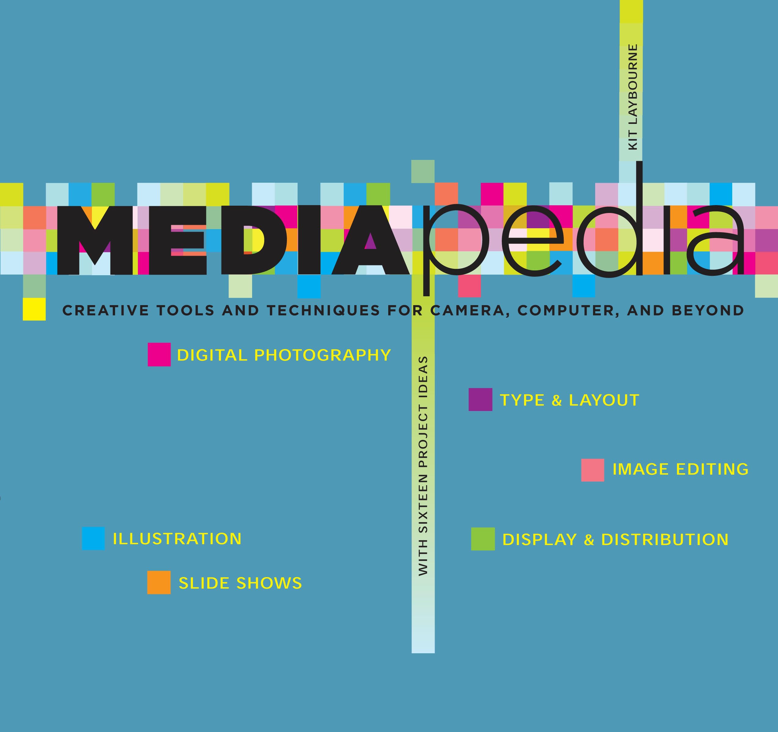 Mediapedia: Creative Tools And Techniques For Camera, Computer, And Beyond,Used