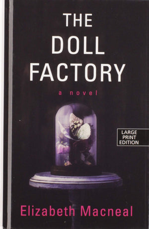 The Doll Factory (Thorndike Press Large Print Core),Used