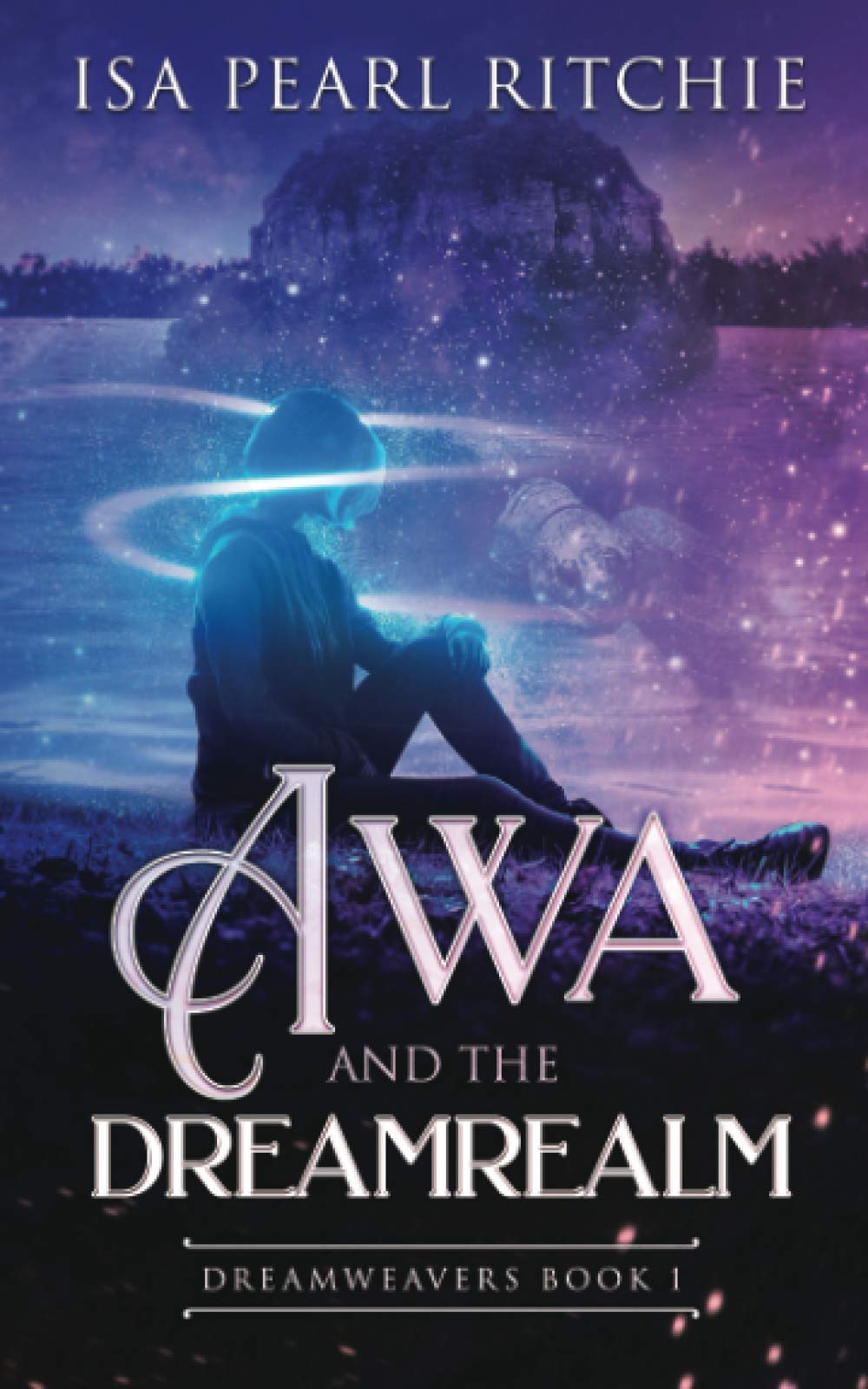 Awa and the Dreamrealm: Dreamweavers Book 1,Used