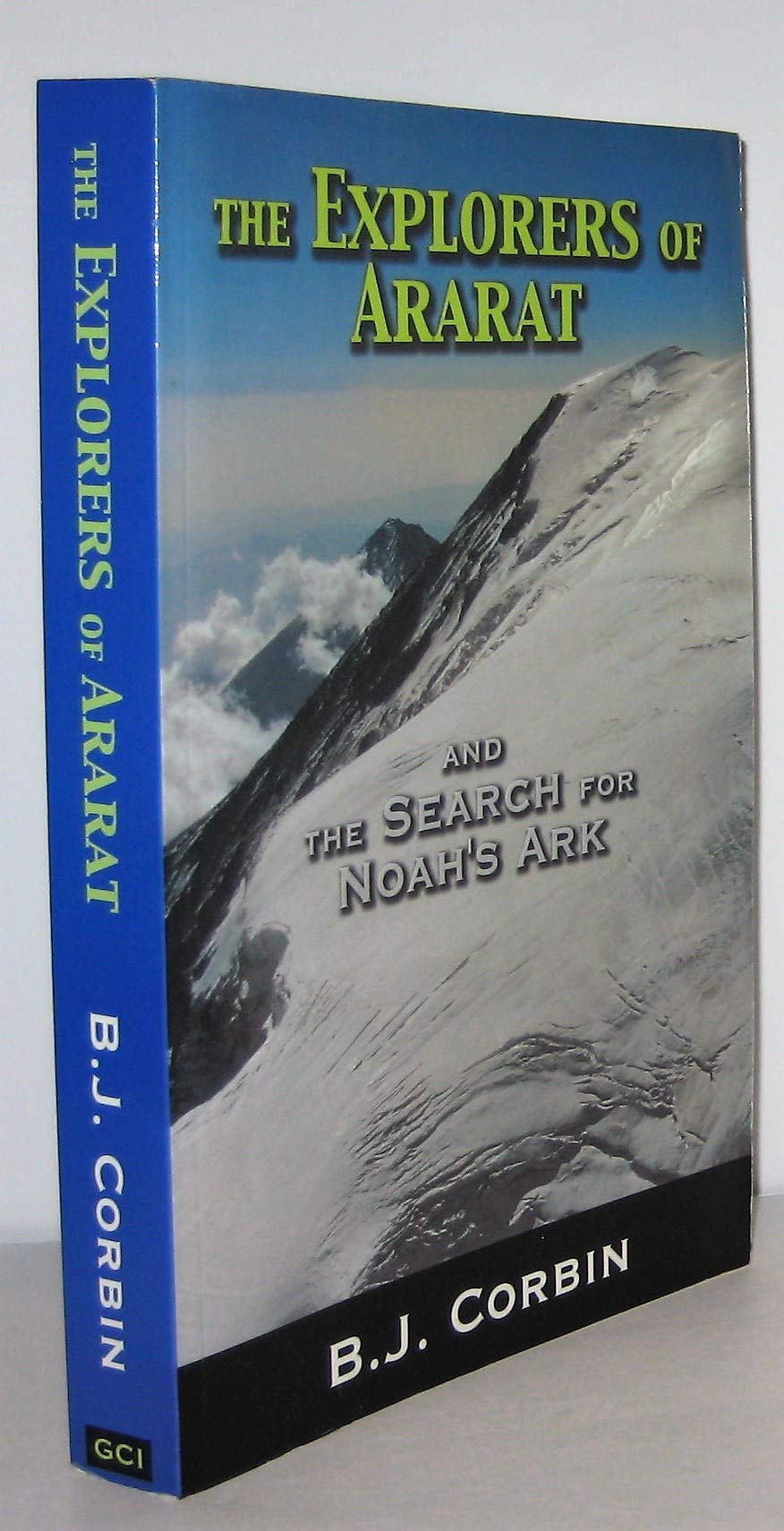 The Explorers Of Ararat: And The Search For Noah'S Ark,Used