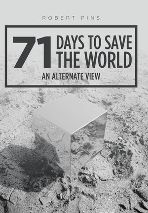 71 Days to Save the World: An Alternate View,Used