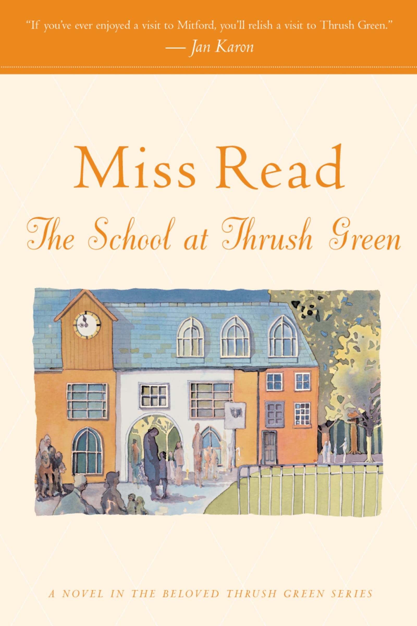 The School at Thrush Green (Thrush Green, Book 9),Used
