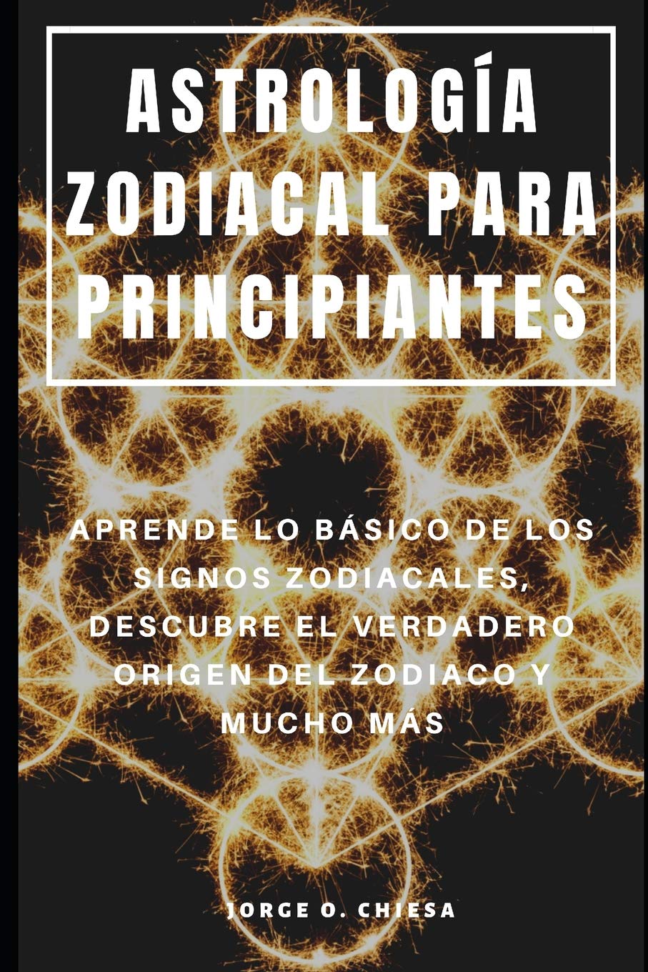 ASTROLOGA ZODIACAL PARA PRINCIPIANTES : APRENDE LO BSICO DE LOS SIGNOS ZODIACALES, DESCUBRE EL VERDADERO ORIGEN DEL ZODIACO ,Used