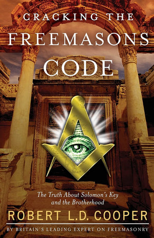 Cracking the Freemasons Code: The Truth About Solomon's Key and the Brotherhood,Used