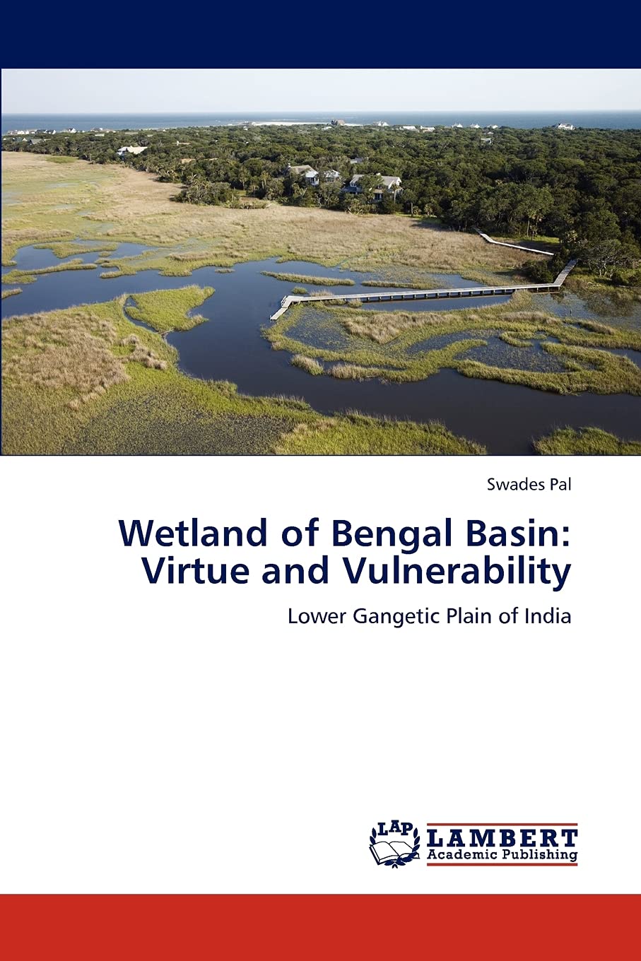Wetland of Bengal Basin: Virtue and Vulnerability: Lower Gangetic Plain of India,Used