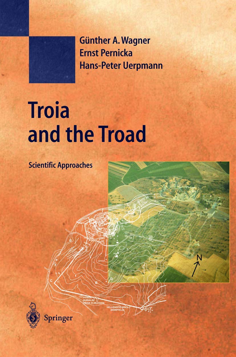 Troia and the Troad: Scientific Approaches (Natural Science in Archaeology),Used