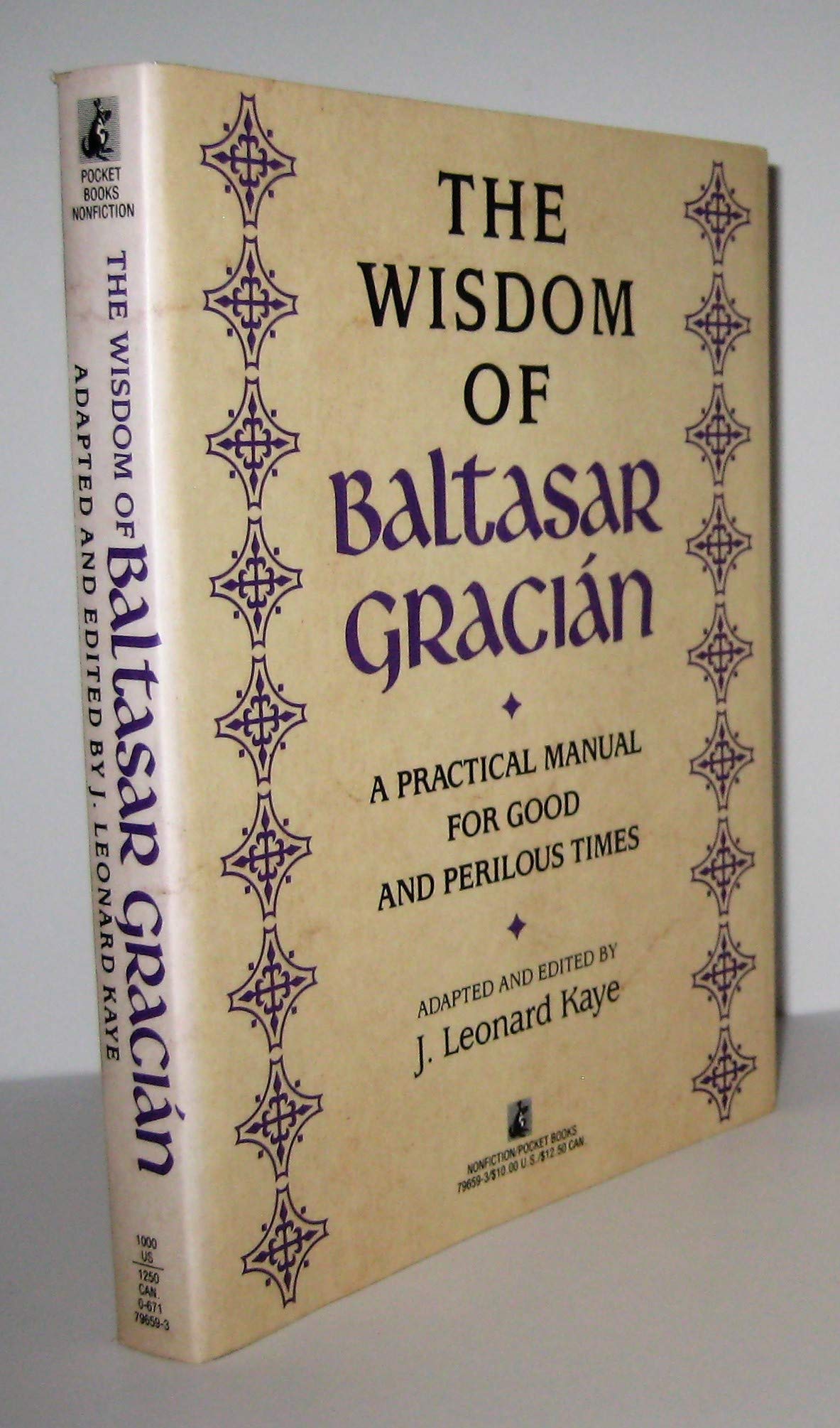 The Wisdom Of Baltasar Gracian: A Practical Manual For Good And Perilous Times