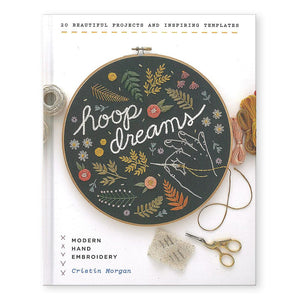 Hoop Dreams: Modern Hand Embroidery